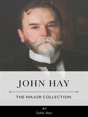 cover image of John Hay &#8211; the Major Collection